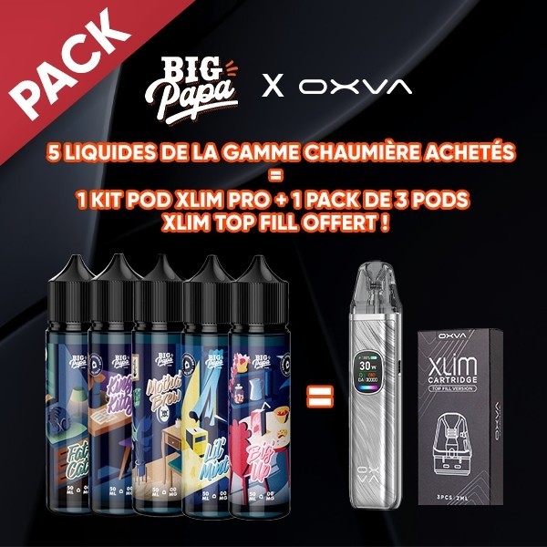 Pack Offre La Chaumière Big Papa x Oxva